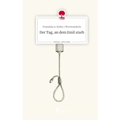 Abbildung von Der Tag, an dem Emil starb. Life is a Story story.one