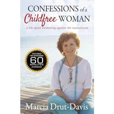 Abbildung von Confessions of A Childfree Woman: Life Spent Swimming Against the Mainstream