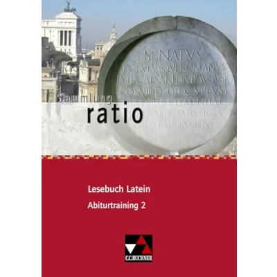 Abbildung von Sammlung ratio / Lesebuch Latein Abiturtraining 2: Die Klassiker der lateinischen Schullektüre (Sammlung ratio: Schullektüre)