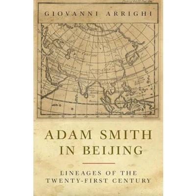 Abbildung von Adam Smith in Beijing: Lineages of the 21st Century: Twenty First Century