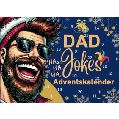 Abbildung von Der ultimative Dad Jokes Adventskalender: 24 Tage voller flacher Witze, verrücktem Humor &amp; Lachattacken Genieße die Adventszeit Lacher von ... Fans Väter, ihre Witze lieben!