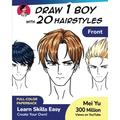 Abbildung von Draw 1 Boy with 20 Hairstyles: Learn How to Hair for Anime Characters and People (Draw in 20, Band 4)