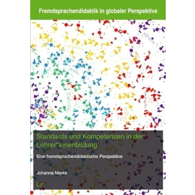 Abbildung von Standards und Kompetenzen in der Lehrer*innenbildung: Eine fremdsprachendidaktische Perspektive