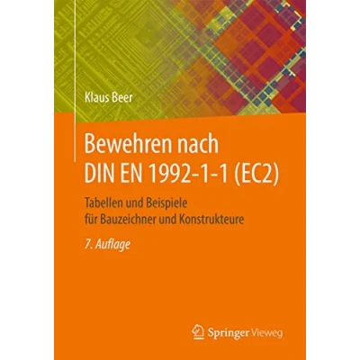 Abbildung von Bewehren nach DIN EN 1992 1 (EC2): Tabellen und Beispiele für Bauzeichner Konstrukteure