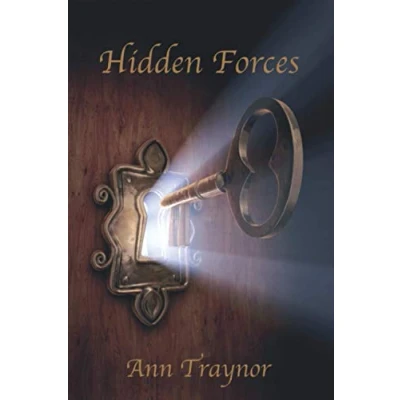 Abbildung von Hidden Forces: Will take you out of dark places into the light understanding.