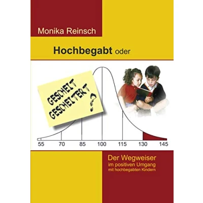 Abbildung von Hochbegabt oder gescheit gescheitert?: Der Wegweiser im positiven Umgang mit hochbegabten Kindern