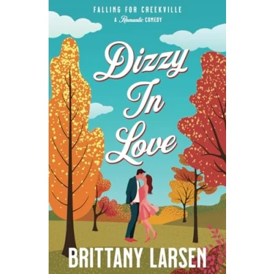 Abbildung von Dizzy in Love: A Sweet Romantic Comedy (Falling for Creekville)