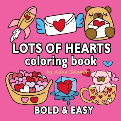 Abbildung von Lots of Hearts Coloring Book: Bold &amp; Easy Designs for Adults and Kids, Simple Cute Book (Fun, Books)