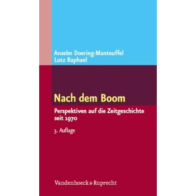 Abbildung von Nach dem Boom: Perspektiven auf die Zeitgeschichte seit 1970