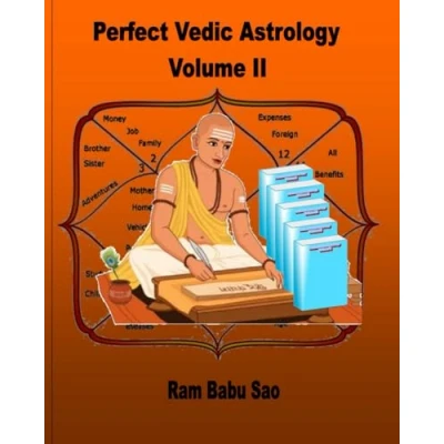 Abbildung von Perfect Vedic Astrology Volume II: Total Horoscope Prediction through five Volumes of &quot;Perfect Astrology&quot;