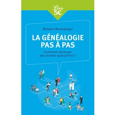 Abbildung von La généalogie pas à pas: Comment retrouver ses racines aujourd&#039;hui ?