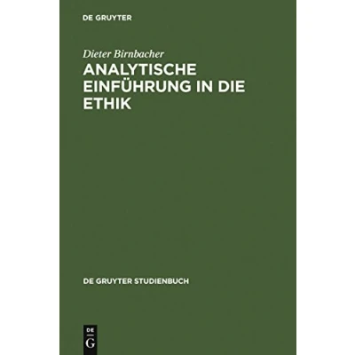 Abbildung von Analytische Einführung in die Ethik (De Gruyter Studium)