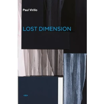 Abbildung von Lost Dimension, new edition (Semiotext(e) / Foreign Agents)