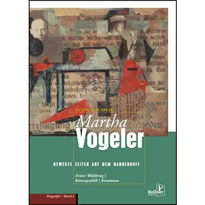 Abbildung von Martha Vogeler: Bewegte Zeiten auf dem Barkenhoff: Biografie Band 2