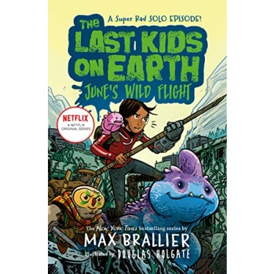 Abbildung von The Last Kids on Earth: June&#039;s Wild Flight