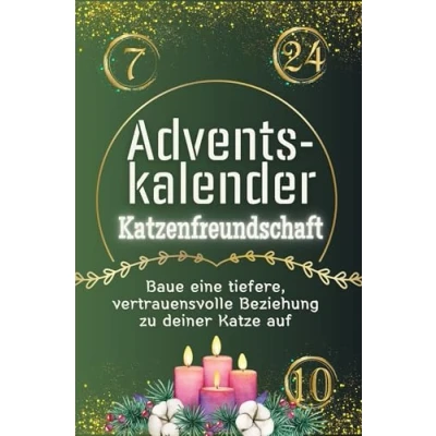 Abbildung von Adventskalender Katzenfreundschaft Das perfekte Geschenk für Frauen und Männer 2024: Baue eine tiefere, vertrauensvolle Beziehung zu deiner Katze auf
