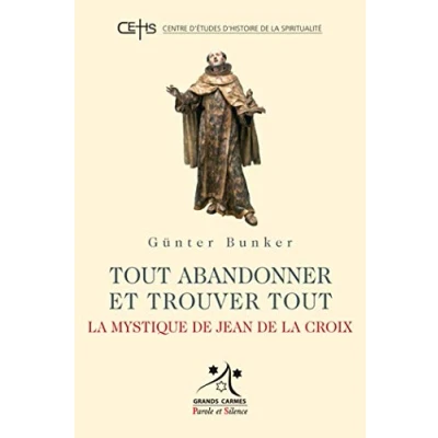 Abbildung von Tout abandonner et trouver tout: la mystique de Jean Croix