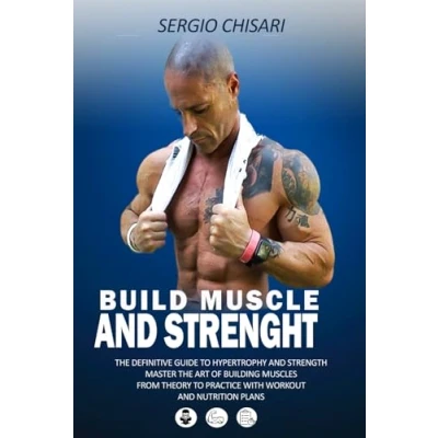Abbildung von Build Muscle and Strenght: the definitive guide to hypertrophy strength master art of building muscles from theory practice with workout nutrition plans.
