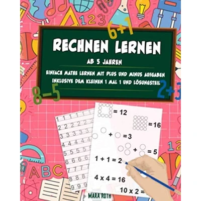 Abbildung von Rechnen lernen ab 5 Jahren einfach Mathe mit Plus und Minus Aufgaben inklusive dem kleinen 1 mal Lösungsteil