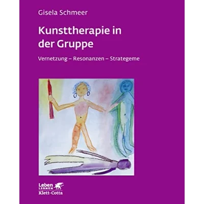 Abbildung von Kunsttherapie in der Gruppe. Vernetzung Resonanzen Strategeme (Leben Lernen 160)