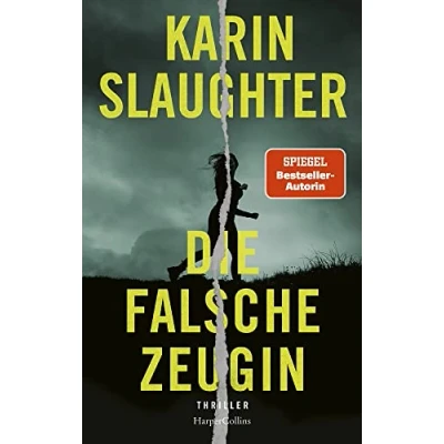 Abbildung von Die falsche Zeugin: Thriller der atemberaubende neue 2021 Roman SPIEGEL Bestsellerautorin Anwältin Leigh hat mit einem persönlichen Fall und weltweiten Pandemie zu kämpfen!