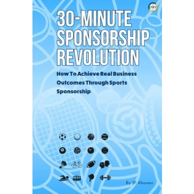 Abbildung von 30 Minute Sponsorship Revolution: How To Achieve Real Business Outcomes Through Sports