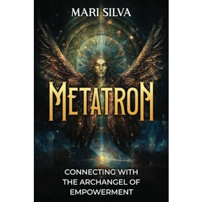 Abbildung von Metatron: Connecting with the Archangel of Empowerment (Connecting Spirit Guides)
