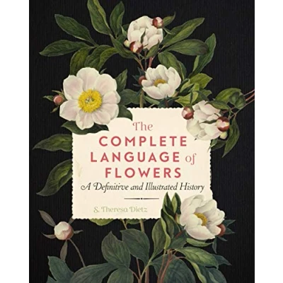 Abbildung von The Complete Language of Flowers: A Definitive and Illustrated History (3) (Complete Encyclopedia, Band 3)