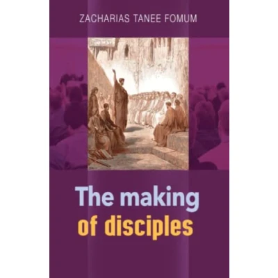 Abbildung von The Making of Disciples (Practical Helps For Overcomers, Band 20)