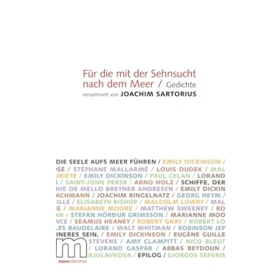 Abbildung von Für die mit der Sehnsucht nach dem Meer: Gedichte versammelt von Joachim Sartorius (marebibliothek)