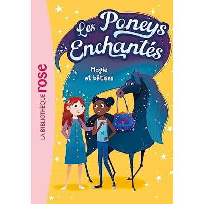 Abbildung von Les Poneys Enchantés 01 Magie et bêtises: Tome 1 bêtises