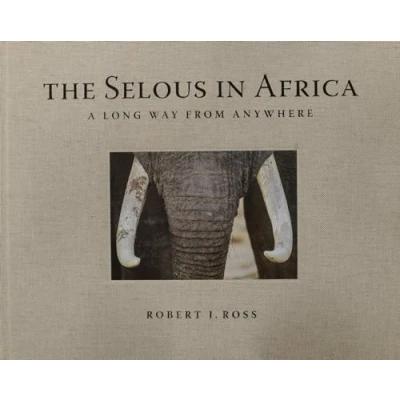 Abbildung von The Selous in Africa: A Long Way from Anywhere