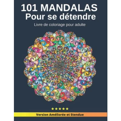 Abbildung von 101 Mandalas de coloriage pour adulte Cahier anti stress. Livre à colorier aux feutres ou crayons couleurs adolescent: Coloriages mandala se détendre