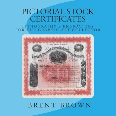 Abbildung von Pictorial Stock Certificates: Lithography &amp; Engravings For The Graphic Art Collector