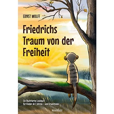 Abbildung von Friedrichs Traum von der Freiheit: Ein illustriertes Lesebuch für Kinder ab 7 Jahren und Erwachsene