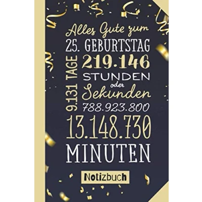 Abbildung von Alles Gute zum 25. Geburtstag: Geschenk Notizbuch 25.Geburtstag für Mann oder Frau 25 Konfetti Gold Lustige Geschenkidee Persönlich signieren und verschenken