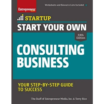 Abbildung von Start Your Own Consulting Business: Step By Guide to Success (StartUp)