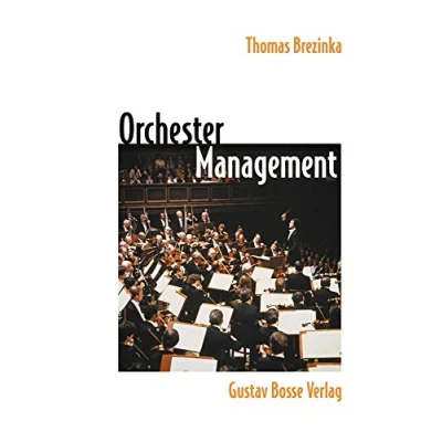Abbildung von Orchester Management: Ein Leitfaden für die Praxis