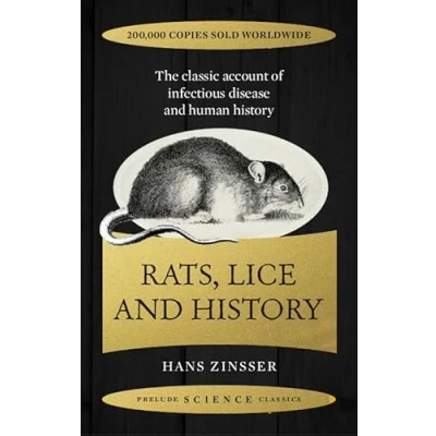 Abbildung von Rats, Lice and History: The Classic Account of Infectious Disease Human History (Prelude Science Classics)