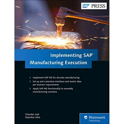 Abbildung von Implementing SAP manufacturing Execution: Implement ME for discrete manufacturing. Configure and customize interfaces master data per business ... Scenarios (SAP PRESS: englisch)