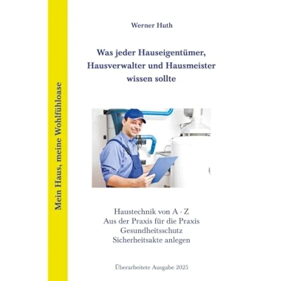 Abbildung von Was jeder Hauseigentümer, Hausverwalter und Hausmeister wissen sollte