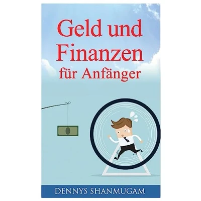 Abbildung von Geld und Finanzen für Anfänger: Bauen Sie mit geringem Einkommen ein Vermögen auf. Nutzen Ihr Kapital investieren es richtig, um Ihre Freiheit Unabhängigkeit genießen zu können