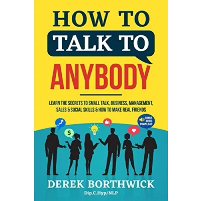 Abbildung von How to Talk Anybody Learn The Secrets Small Talk, Business, Management, Sales &amp; Social Skills Make Real Friends (Communication Skills)
