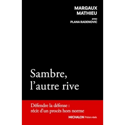 Abbildung von Sambre, l&#039;autre rive Défendre la défense : récit d&#039;un procès hors norme