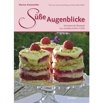 Abbildung von Süße Augenblicke: Verlockende Rezepte aus norddeutschen Cafés