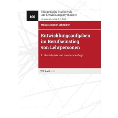 Abbildung von Entwicklungsaufgaben im Berufseinstieg von Lehrpersonen: Bearbeitung beruflicher Herausforderungen Zusammenhang mit Kontext und ... Psychologie Entwicklungspsychologie)