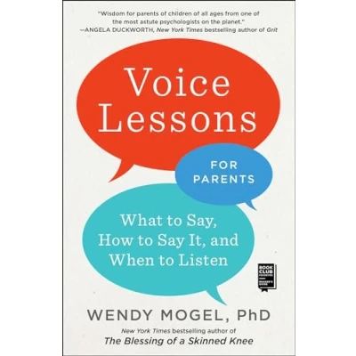 Abbildung von Voice Lessons for Parents: What to Say, How Say it, and When Listen