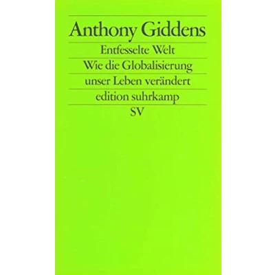 Abbildung von Die entfesselte Welt: Wie Globalisierung unser Leben verändert