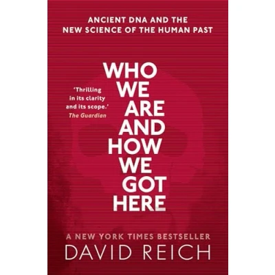 Abbildung von Who We Are and How Got Here: Ancient DNA the New Science of Human Past