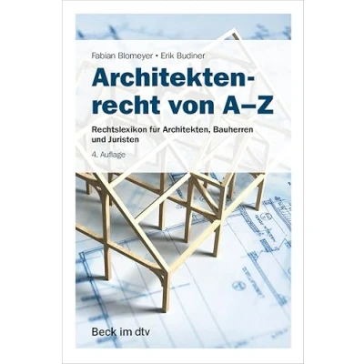 Abbildung von Architektenrecht von A Z: Rechtslexikon für Architekten, Bauherren und Juristen (Beck Rechtsberater im dtv)